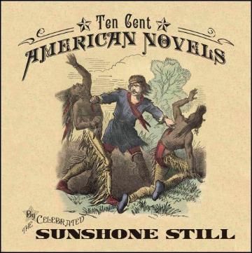 Sunshone Still's "Ten Cent American Novels" Album Cover